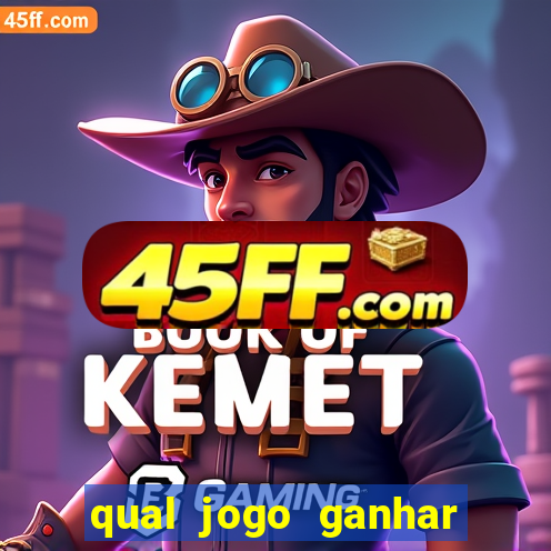 qual jogo ganhar dinheiro de verdade